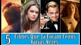 5 FILMES QUE JÁ FORAM FEITOS VÁRIAS VEZES