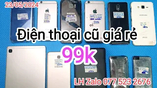 Điện thoại cũ giá rẻ,xác điện thoại ngày 23/05/2024- LH Zalo: 077 523 2676