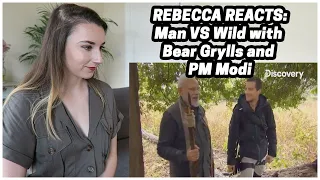 Rebecca Reacts: Man VS Wild with Bear Grylls and PM Modi