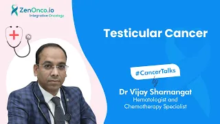 Testicular Cancer | Dr Vijay Sharnangat | Cancer Talks