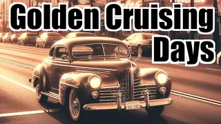 Golden Cruising Days - A Doo-Wop Song About Hitting The Boulevard