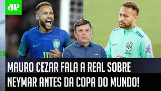 "Sinceramente, o que EU ESPERO é que o Neymar..." Mauro Cezar FALA A REAL antes da Copa do Mundo!