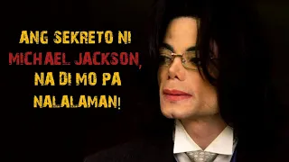 ANG SEKRETO NI MICHAEL JACKSON, NA MARAHIL HINDI MO ALAM