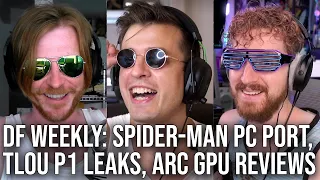 DF Direct Weekly #71: Spider-Man PC Port Detailed, Intel Arc GPU Reviews + Last of Us Footage Leaks