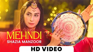 Mehndi Song | Shazia Manzoor | Wedding Songs | Mehndi Songs | New Punjabi Song 2023 | #mehndi #song