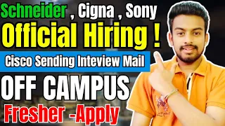 Schneider, Sony Biggest Hiring | Cisco Interview Mail | OFF Campus Drive For 2024, 2023, 2022 Batch