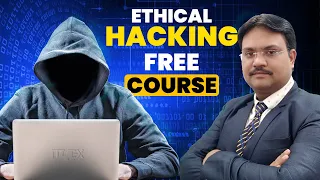 Ethical Hacking Free Course | Ethical Hacking Course 2024 | Ethical Hacking