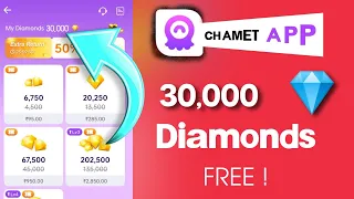 30,000 💎 Diamonds free on CHAMET app par muft Coin or Free Video Call kaise kare.
