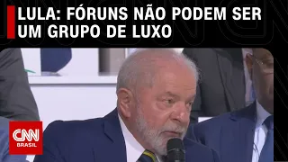 Lula: Fóruns não podem ser um grupo de luxo | CNN NOVO DIA