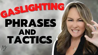 12 Gaslighting Phrases and Tactics (Don't Fall for These)