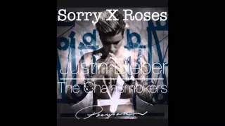 Sorry Roses Mashup - Justin Bieber & The Chainsmokers
