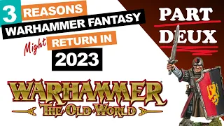 3 Reasons Warhammer The Old World's Here by November | Return of Warhammer Fantasy Battles Part Deux