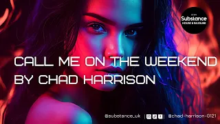 Chad Harrison - Call Me On The Weekend