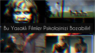 PSİKOLOJİNİZİ BOZABİLECEK 10 YASAKLI FİLM | İZLEMEYE DEĞER!