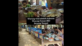 WARUNG VIRAL SEBELAH KUBURAN /WARUNG TUMAN BSD / SERPONG / TANGERANG SELATAN