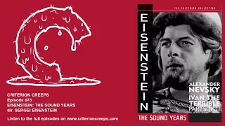 Criterion Creeps Ep. 73: Eisenstein - The Sound Years