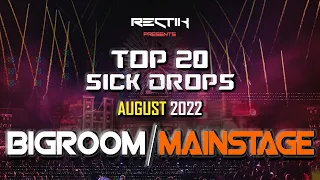 Sick Drops 🔥 August 2022 | Big Room / Mainstage | Top 20 | Rectik