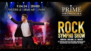 PRIME ORCHESTRA - Rock Sympho Show à Paris en 2024!