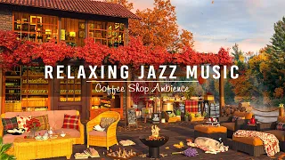 Jazz Relaxing Music to Focus,Work,Study ☕ Cozy Coffee Shop Ambience ~ Smooth Piano Jazz Instrumental