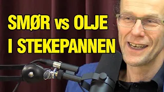 Hva Er Det Beste Stekefettet? Professor Birger Svihus Om Dyrefett vs Planteoljer