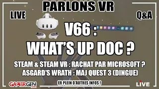 META V66 : QUOI DE NEUF ? - ASGARD'S WRATH : MAJ QUEST 3 - STEAMVR CHEZ MICROSOFT ? - Q&A