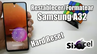 Hard Reset Samsung A32 Formatear/Restablecer de Fabrica