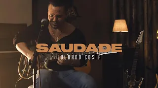 SAUDADE | Eduardo Costa (#40tena)