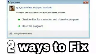 2 Way to Fix Gta_sa.exe has stopped working 100℅ working