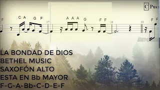 La Bondad De Dios, Bethel Music, Saxofón Alto, Partitura, Cifrado, Notas, Tutorial