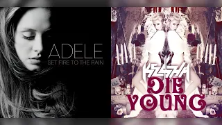 Die Young To The Rain | Set Fire To The Rain & Die Young | A Kesha & Adele Mashup