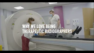 Why we love being Therapeutic Radiographers