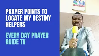 PRAYER POINTS TO LOCATE MY DESTINY HELPERS