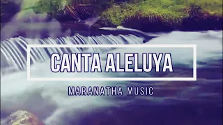 🔵 CANTA ALELUYA AL SEÑOR (con Letra) Maranatha Music