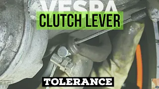 vespa needed CLUTCH lever TOLERANCE / FMPguides - Solid PASSion /