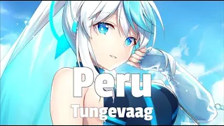 Nightcore - Peru (Tungevaag) [Lyrics]