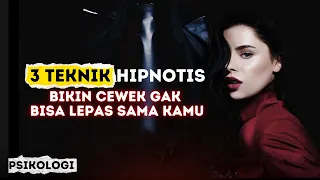 3 Teknik HIPNOTIS CEWEK agar Suka Sama Kamu | Psikologi cinta