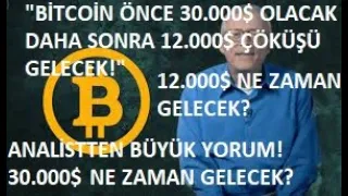 BİTCOİN ÖNCE 30.000$'A YÜKSELECEK SONRA 12.000$'A ÇAKILACAK🔥YÜKSELİŞ VE DÜŞÜŞ BU TARİHLERDE OLACAK!🚀