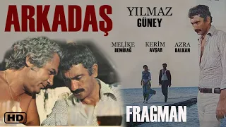 ARKADAŞ | Türk Filmi | FRAGMAN | YILMAZ GÜNEY | MELİKE DEMİRAĞ