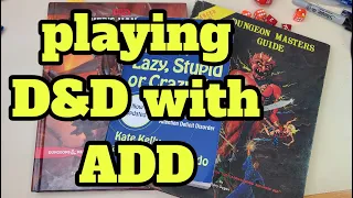 Playing D&D with ADD (Attention Deficit Disorder)