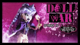 DOLL WAR | Episodio 21: Bratzillaz