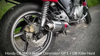 Honda CB 500 + Dominator GP1 + DB Killer Hard