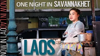 One Night in Savannakhet Laos - Night Markets | Now in Lao