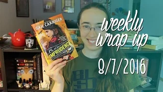 Weekly Wrap-Up | August 7, 2016 #booktubesff