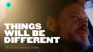 Things Will Be Different - Official Trailer