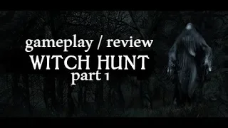 Witch Hunt Gameplay Part 1 [Gameplay/Review]