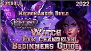 Pathfinder Wrath of the Righteous Witch Hex Channeler Necromancer  Build (Beginner's Guide) Console