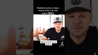 Vico C dice q Residente seria un digno rival en una tiraera 😱