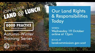 Land @ Lunch - Our Land Rights and Responsibilities Today
