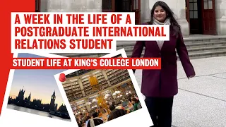 A Week in the Life of an International Relations MA Student | King's College London