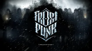 Frostpunk [New Home] [Endless] [Endurance] [Best Opening] [Deathless] [Extreme] [Best Player]